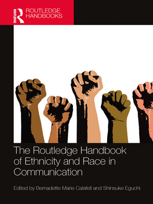 cover image of The Routledge Handbook of Ethnicity and Race in Communication